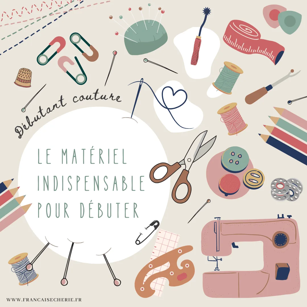 Le matériel indispensable pour débuter en couture